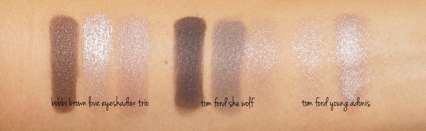 Bobbi Brown Love Eyeshadow vs Tom Ford She Wolf and Young Adonis swatched