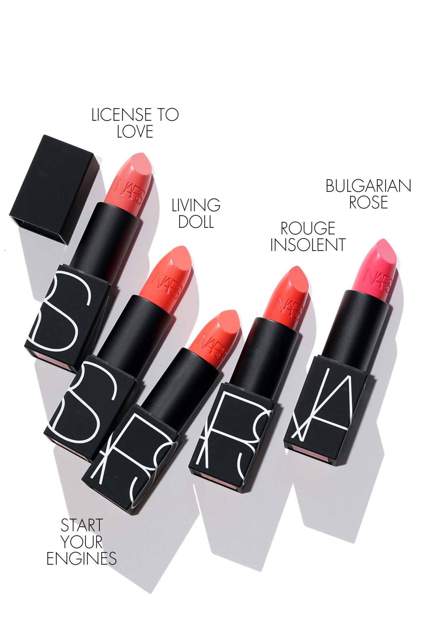 NARS Lipsticks License to Love, Living Doll, Start Your Engines, Rouge Insolent, Bulgarian Rose