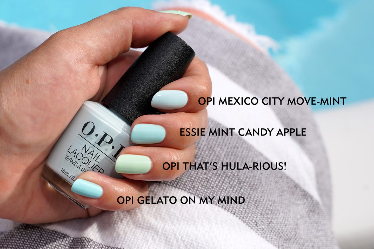 Mint Nail Polishes OPI Mexico City Move-Mint, Essie Mint Candy Apple, OPI That’s Hula-rious, OPI Gelato on my Mind